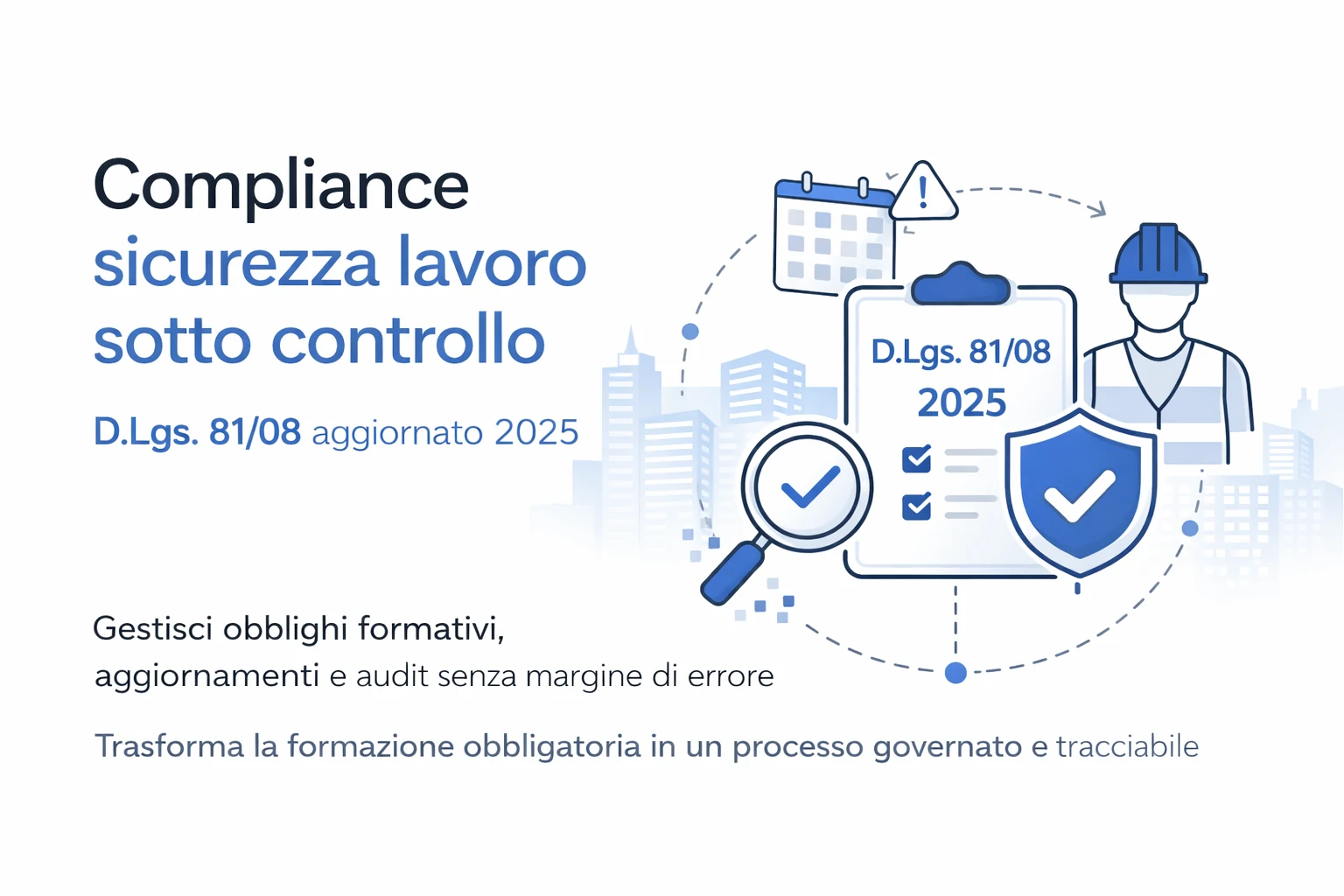 Sicurezza sul lavoro sotto controllo - D.Lgs. 81/08